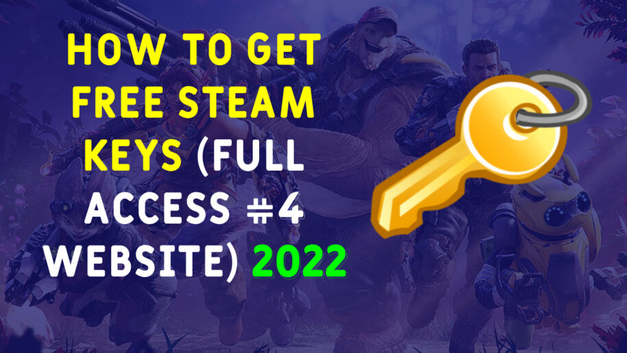 How to get Free Steam keys (Full  Access #4 Website) 2022