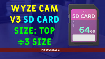 Wyze cam v3 sd Card size: Top #3 Size (Guide 2022)