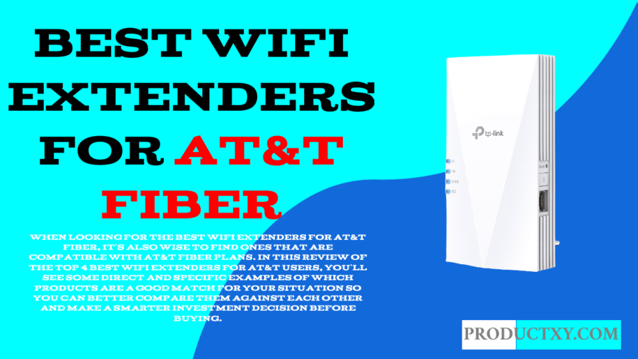 Best WiFi Extenders For AT&T Fiber (Beast At&t Wifi Extender)