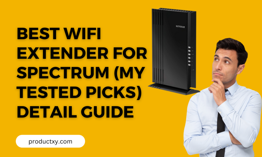 Best Wifi Extender For Spectrum (My Tested Picks) Detail Guide